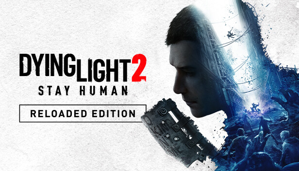 Dying Light 2 Stay Human: Reloaded Edition - PlayStation Games | PaperGamer